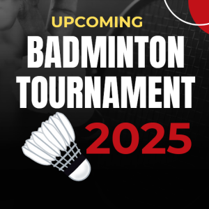 Upcoming Badminton Tournaments 2025